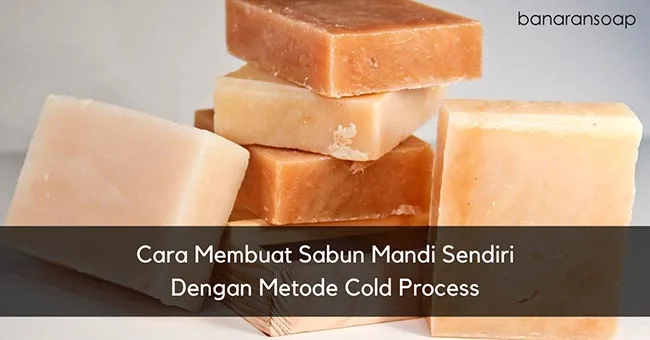 cara membuat sabun mandi padat